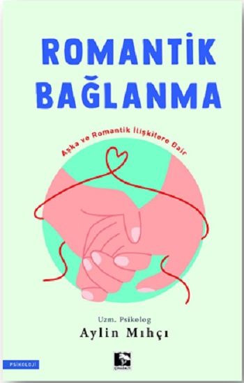 Romantik Bağlanma - Çınaraltı Yayınları Kitap