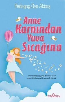 Anne Karnından Yuva Sıcağına - Yediveren Yayınları Kitap