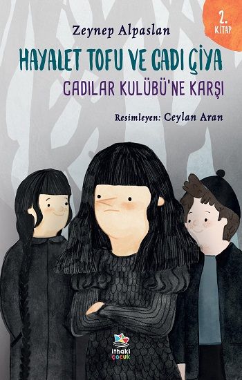 Hayalet Tofu ve Cadı Çiya - 2. Kitap Cadılar Kulübü’ne Karşı - İthaki Yayınları Kitap