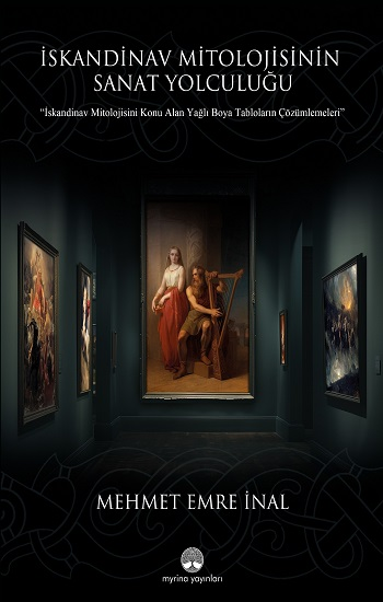 İskandinav Mitolojisinin Sanat Yolculuğu (Ciltli) - Myrina Yayınları Kitap