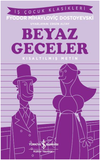 Beyaz Geceler (Kısaltılmış Metin) - İş Bankası Kültür Yayınları Kitap