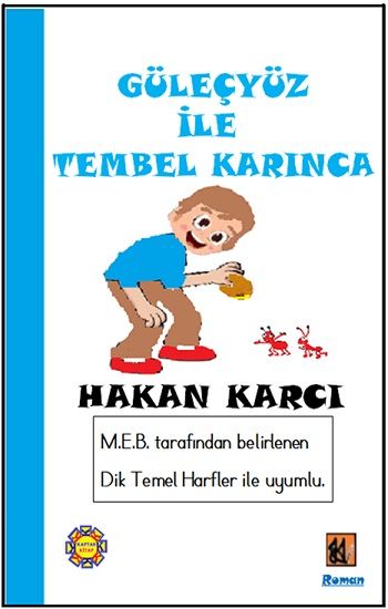 Güleçyüz İle Tembel Karınca - Kaptan Kitap Kitap