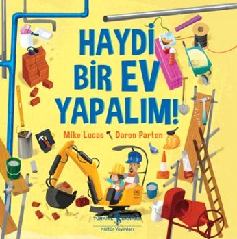 Haydi Bir Ev Yapalım ! - İş Bankası Kültür Yayınları Kitap