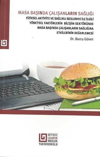 Masa Başında Çalışanların Sağlığı - Beykoz Üniversitesi Yayınları Kitap