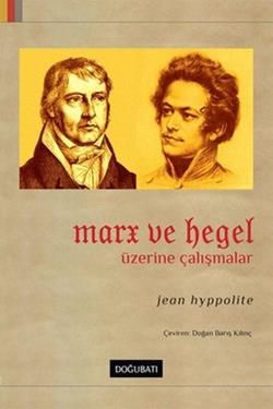 Marx ve Hegel Üzerine Çalışmalar - Jean Hyppolite, Felsefi Akımlar Türkçe kitap kapağı