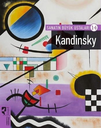 Kandinsky - Sanatın Büyük Ustaları 14 - Hayalperest Yayınları Kitap