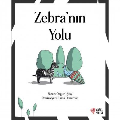 Zebra’nın Yolu - Masalperest Özel Ürün Kitap