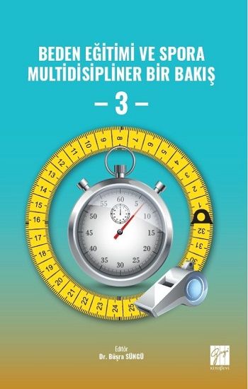 Beden Eğitimi ve Spora Multidisipliner Bir Bakış - 3 - Gazi Kitabevi Kitap