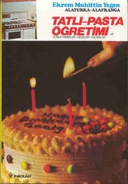Tatlı-Pasta Öğretimi ve Soğuk Yemekler-Mezeler-Salatalar 2 - İnkılap Kitabevi Kitap