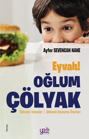 Eyvah! Oğlum Çölyak - Yade Yayınları Kitap