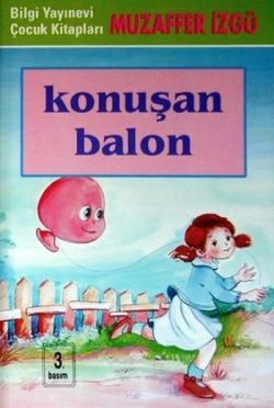 Konuşan Balon - Bilgi Yayınevi Çocuk Kitap