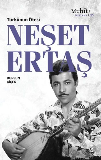 Türkünün Ötesi : Neşet Ertaş - Muhit Kitap Kitap