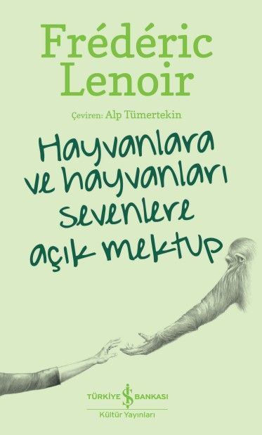 Hayvanlara ve Hayvanları Sevenlere Açık Mektup - İş Bankası Kültür Yayınları Kitap