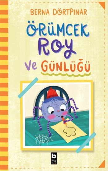 Örümcek Roy ve Günlüğü - Bilgi Yayınevi Çocuk Kitap