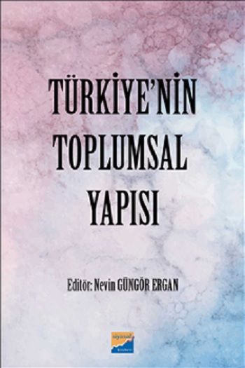 Türkiye'nin Toplumsal Yapısı - Siyasal Kitabevi - Akademik Kitaplar Kitap