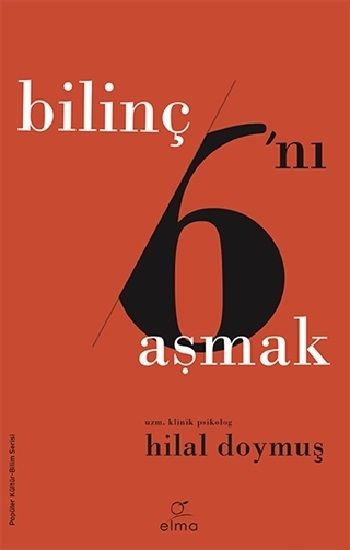 Bilinç 6'ını Aşmak - Elma Yayınevi Kitap
