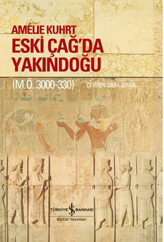 Eski Çağ'da Yakındoğu (M.Ö. 3000-330) (Citli) - İş Bankası Kültür Yayınları Kitap