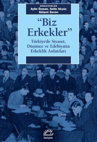 Biz Erkekler - İletişim Yayınları Kitap