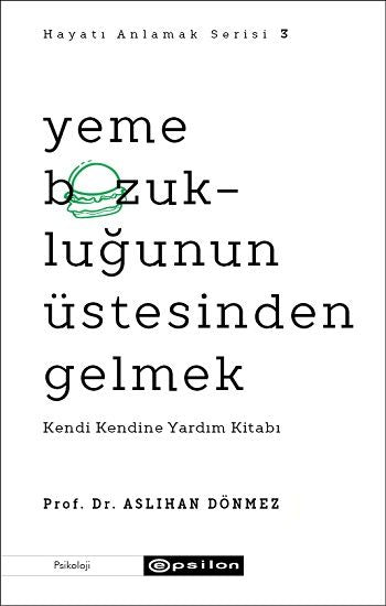 Yeme Bozukluğunun Üstesinden Gelmek - Epsilon Yayınları Kitap
