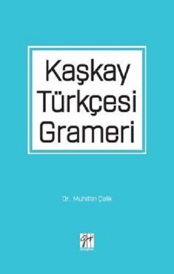 Kaşkay Türkçesi Grameri - Gazi Kitabevi Kitap
