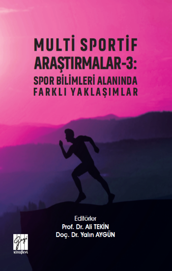 Multi Sportif Araştırmalar-3 : Spor Bilimleri Alanında Farklı Yaklaşımlar - Gazi Kitabevi Kitap