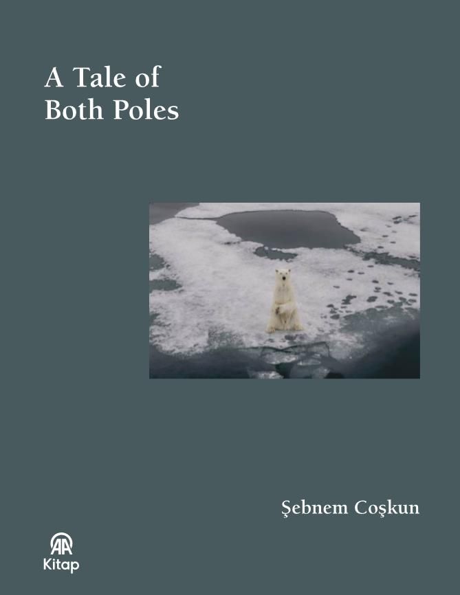 A Tale Of Both Poles (Bez Ciltli) - Anadolu Ajansı Yayınevi Kitap