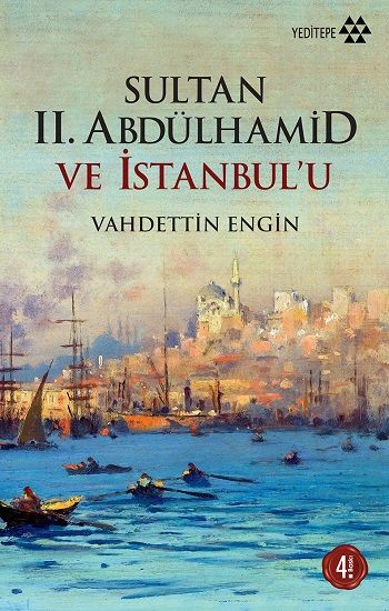 Sultan 2. Abdülhamid ve İstanbul’u - Vahdettin Engin, Araştırma İnceleme Türkçe kitap kapağı