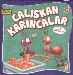 Çalışkan Karıncalar ile Tanışalım - Timaş Çocuk Kitap