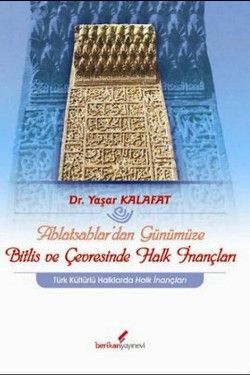 Ahlatsahlar’dan Günümüze Bitlis ve Çevresinde Halk İnançları - Berikan Yayınları Kitap