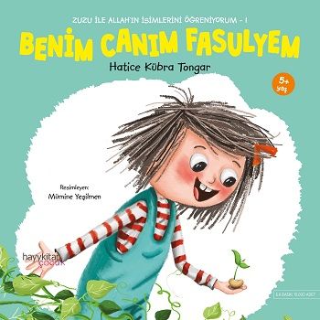 Zuzu ile Allah’ın Güzel İsimlerini Öğreniyorum-1 Benim Canım Fasulyem - Hayykitap Kitap