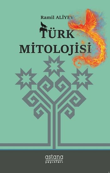 Türk Mitolojisi - Astana Yayınları Kitap