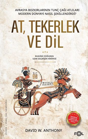 At, Tekerlek ve Dil - Avrasya Bozkırlarının Tunç Çağı Atlıları Modern Dünyayı Nasıl Şekillendirdi? - Fol Kitap Kitap