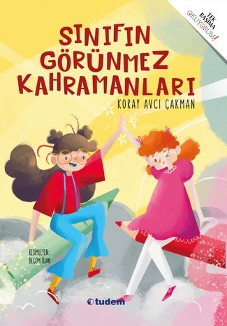 Sınıfın Görünmez Kahramanları - Tek Başıma Okuyorum! - Tudem Yayınları Kitap