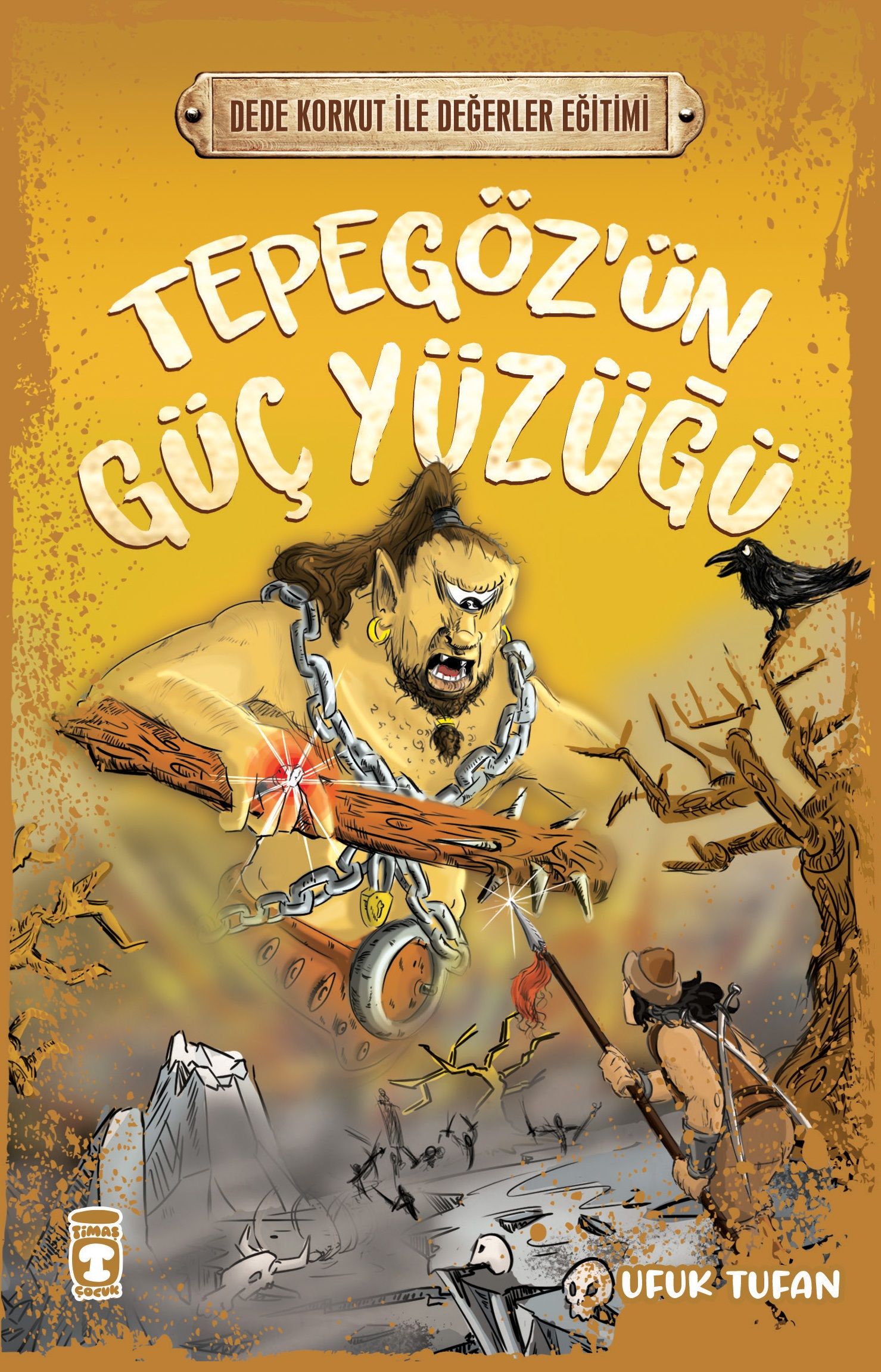 Tepegöz'ün Güç Yüzüğü - Timaş Çocuk Kitap