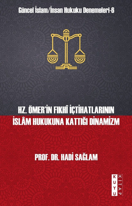 Hz. Ömer’in Fıkhı İçtihatlarının İslam Hukukuna Kattığı Dinamizm - Kuyu Kitap Yayınları Kitap