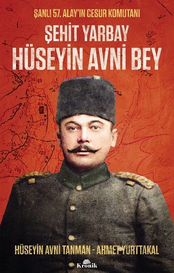 Şehit Yarbay Hüseyin Avni Bey - Kronik Kitap Kitap