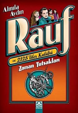Zaman Tutsakları: Rauf ve 2125'liler Kulübü - Altın Kitaplar - Özel Ürün Kitap