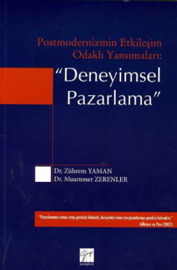 Postmodernizmin Etkileşim Odaklı Yansımaları: Deneyimsel Pazarlama - Gazi Kitabevi Kitap