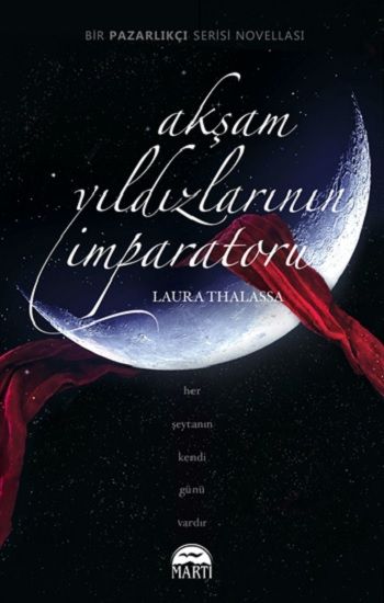 Akşam Yıldızlarının İmparatoru - Martı Yayınları Kitap