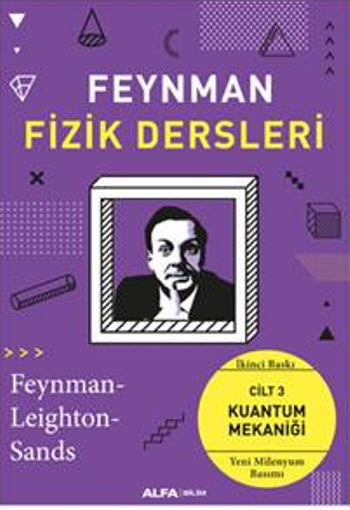 Feynman Fizik Dersleri: Cilt 3 - Kuantum Mekaniği - Alfa Yayınları Kitap