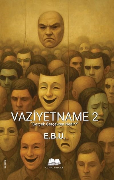 Vaziyetname 2 '' Gerçek Gerçekten Nedir?'' - Kalyora Yayıncılık Kitap