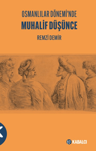 Osmanlılar Dönemi’nde Muhalif Düşünce - Kabalcı Yayınevi Kitap