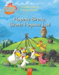 Meraklı Tavuklar - Hepimiz Birimiz, Birimiz Hepimiz İçin! - 1001 Çiçek Kitaplar Kitap