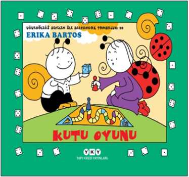Kutu Oyunu Uğurböceği Sevecen İle Salyangoz Tomurcuk: 28 - Yapı Kredi Yayınları Kitap