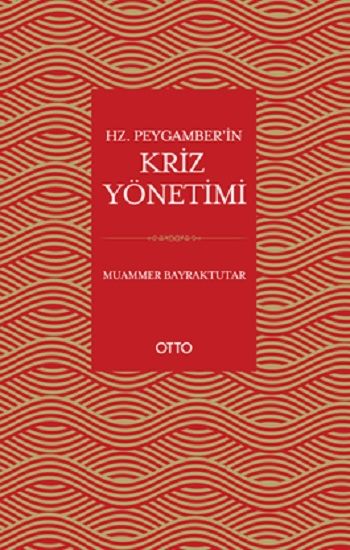 Hz. Peygamber’in Kriz Yönetimi - Otto Yayınları Kitap