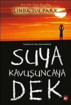 Suya Kavuşuncaya Dek - Beyaz Balina Yayınları Kitap
