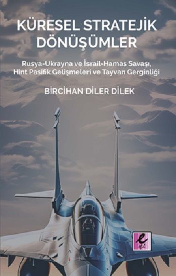 Küresel Stratejik Dönüşümler - Efil Yayınevi Kitap