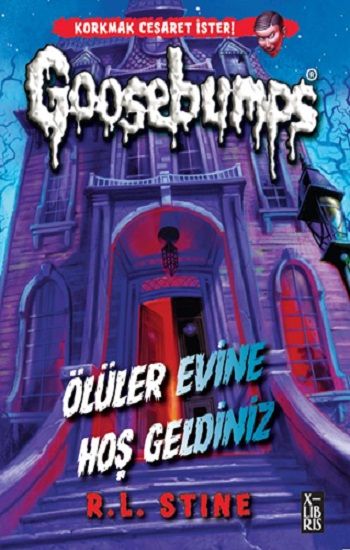 Goosebumps 1 - Ölüler Evine Hoş Geldiniz - X-Libris Kitap