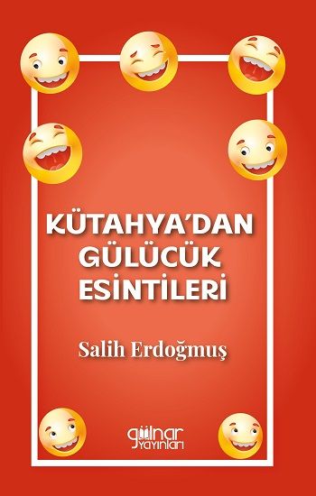 Kütahya'dan Gülücük Esintileri - Gülnar Yayınları Kitap