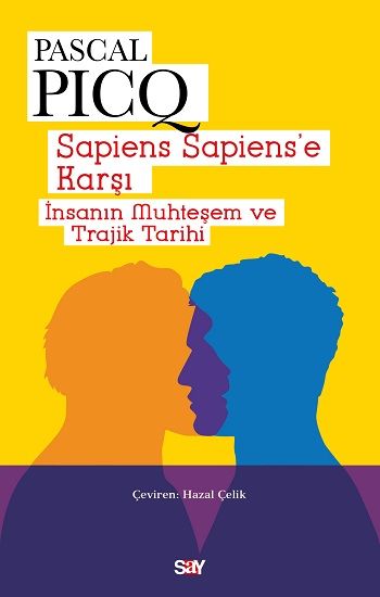 Sapiens Sapiens’e Karşı - Say Yayınları Kitap